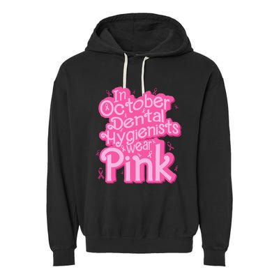 October Dental Hygienist Breast Cancer Awareness Support Garment-Dyed Fleece Hoodie