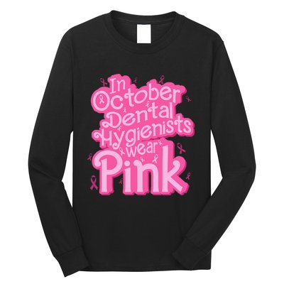 October Dental Hygienist Breast Cancer Awareness Support Long Sleeve Shirt