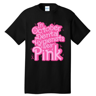 October Dental Hygienist Breast Cancer Awareness Support Tall T-Shirt