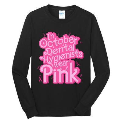 October Dental Hygienist Breast Cancer Awareness Support Tall Long Sleeve T-Shirt