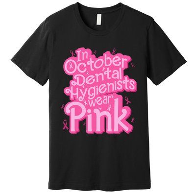 October Dental Hygienist Breast Cancer Awareness Support Premium T-Shirt