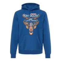 Oh Deer I Love Books Funny Reading Gift Premium Hoodie