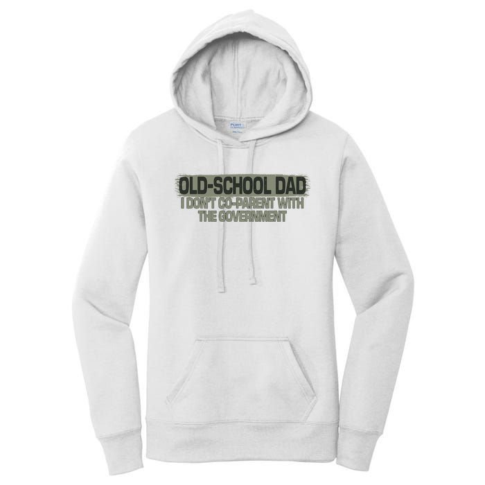 OldSchool Dad I Dont Coparent With The Government Vintage Women's Pullover Hoodie