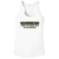 OldSchool Dad I Dont Coparent With The Government Vintage Ladies PosiCharge Competitor Racerback Tank