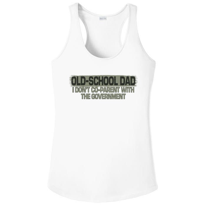 OldSchool Dad I Dont Coparent With The Government Vintage Ladies PosiCharge Competitor Racerback Tank