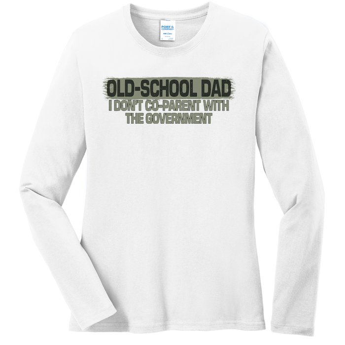 OldSchool Dad I Dont Coparent With The Government Vintage Ladies Long Sleeve Shirt