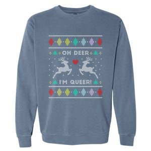 Oh Deer IM Queer Ugly Lgbtq Pride Lesbian Great Gift Garment-Dyed Sweatshirt