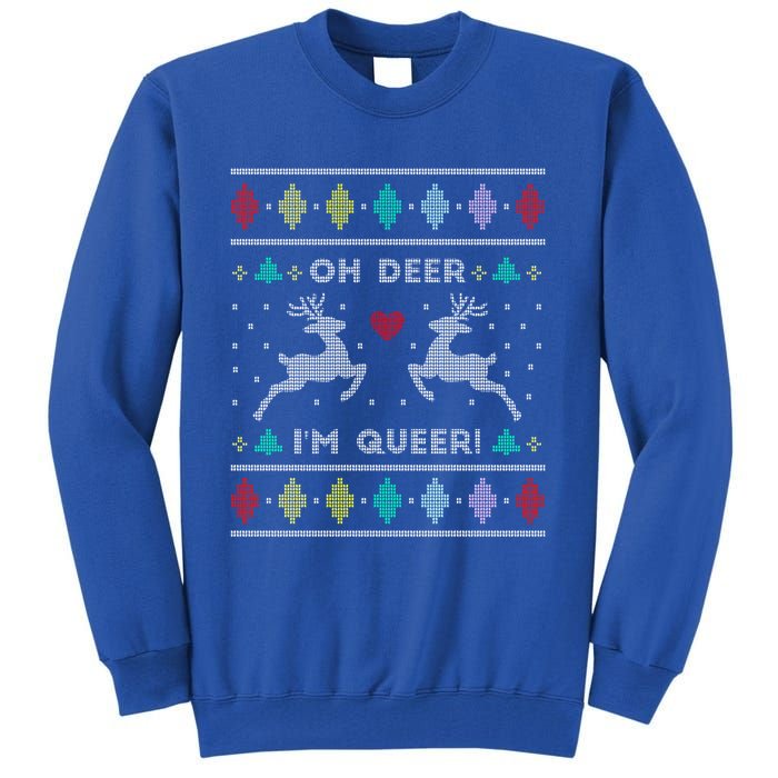 Oh Deer IM Queer Ugly Lgbtq Pride Lesbian Great Gift Tall Sweatshirt