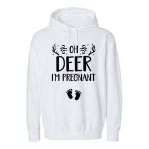 Oh Deer I'm Pregnant Funny Pregnancy Announcet Santa Deer Meaningful Gift Garment-Dyed Fleece Hoodie