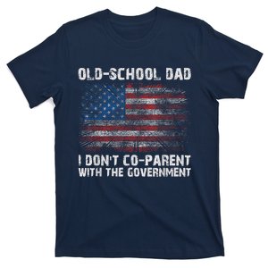 OldSchool Dad I Dont Coparent With The Government T-Shirt