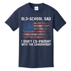 OldSchool Dad I Dont Coparent With The Government Kids T-Shirt