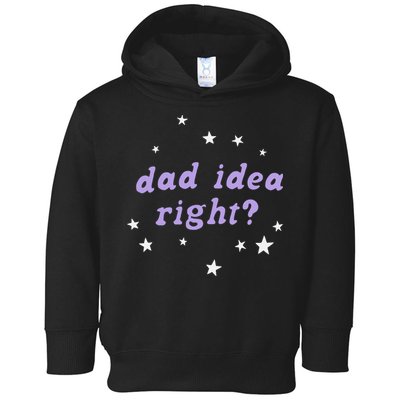 Olivia Dad Idea Right Toddler Hoodie