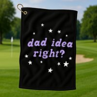 Olivia Dad Idea Right Golf Towel