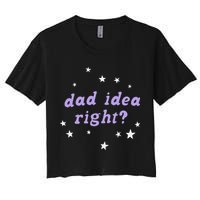 Olivia Dad Idea Right Women's Crop Top Tee