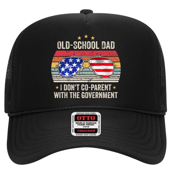 OldSchool Dad I don't coparent with the government Vintage High Crown Mesh Back Trucker Hat