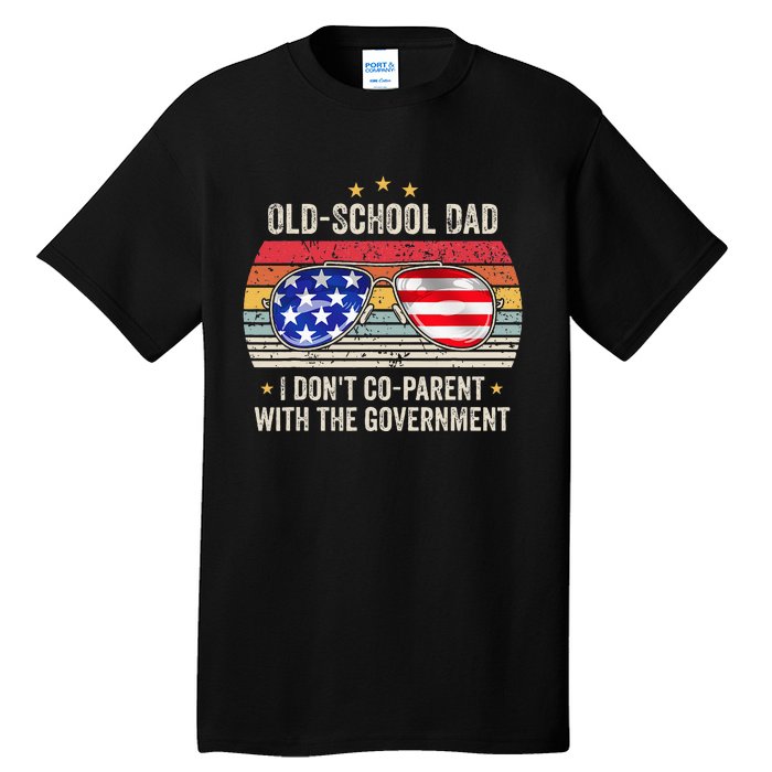 OldSchool Dad I don't coparent with the government Vintage Tall T-Shirt