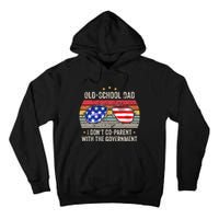 OldSchool Dad I don't coparent with the government Vintage Tall Hoodie