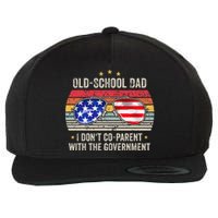 OldSchool Dad I don't coparent with the government Vintage Wool Snapback Cap