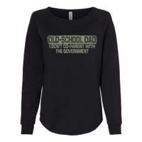 OldSchool Dad I Dont Coparent With The Government Vintage Womens California Wash Sweatshirt