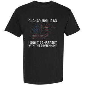 OldSchool Dad I don't coparent with the government Garment-Dyed Heavyweight T-Shirt