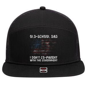 OldSchool Dad I don't coparent with the government 7 Panel Mesh Trucker Snapback Hat