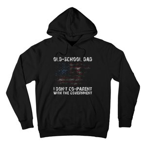 OldSchool Dad I don't coparent with the government Hoodie