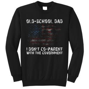 OldSchool Dad I don't coparent with the government Sweatshirt