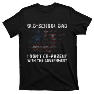 OldSchool Dad I don't coparent with the government T-Shirt