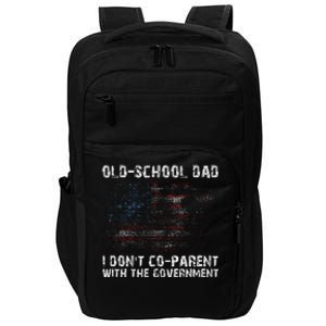 OldSchool Dad I don't coparent with the government Impact Tech Backpack