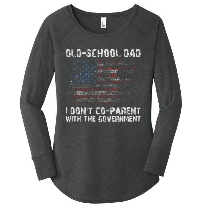 OldSchool Dad I don't coparent with the government Women's Perfect Tri Tunic Long Sleeve Shirt