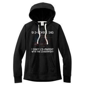 OldSchool Dad I don't coparent with the government Women's Fleece Hoodie