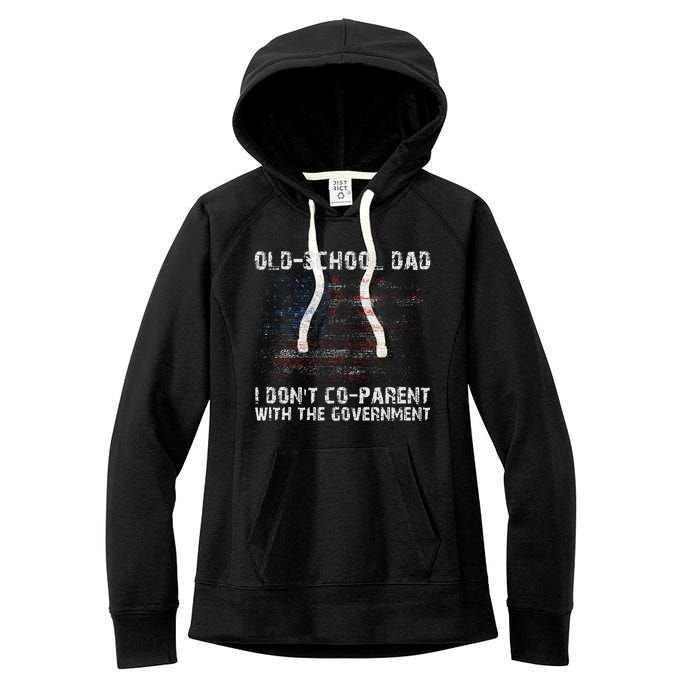 OldSchool Dad I don't coparent with the government Women's Fleece Hoodie