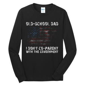 OldSchool Dad I don't coparent with the government Tall Long Sleeve T-Shirt