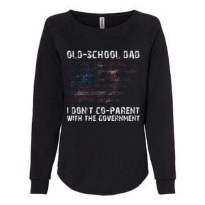 OldSchool Dad I don't coparent with the government Womens California Wash Sweatshirt