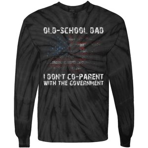 OldSchool Dad I don't coparent with the government Tie-Dye Long Sleeve Shirt