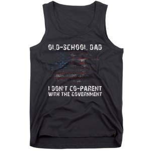 OldSchool Dad I don't coparent with the government Tank Top