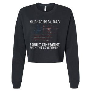 OldSchool Dad I don't coparent with the government Cropped Pullover Crew