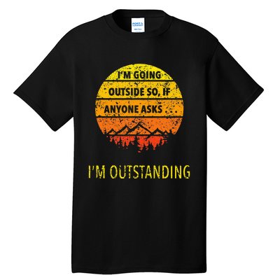 Outdoor Dad Joke Pun I'm Outstanding father's day Tall T-Shirt