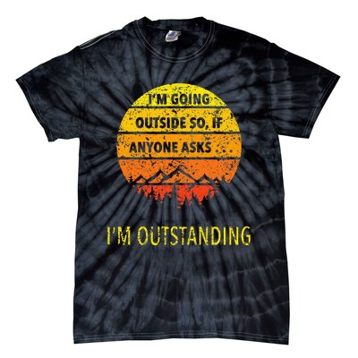 Outdoor Dad Joke Pun I'm Outstanding father's day Tie-Dye T-Shirt