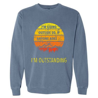 Outdoor Dad Joke Pun I'm Outstanding father's day Garment-Dyed Sweatshirt