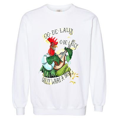 OO DE LALLY GOLLY What A Day Rooster Playing Guitar Garment-Dyed Sweatshirt