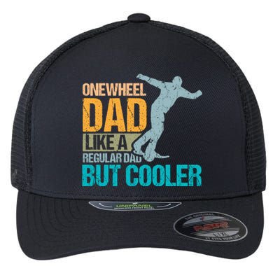 Onewheel Dad Like A Regular Dad But Cooler Fathers Day Gift Flexfit Unipanel Trucker Cap