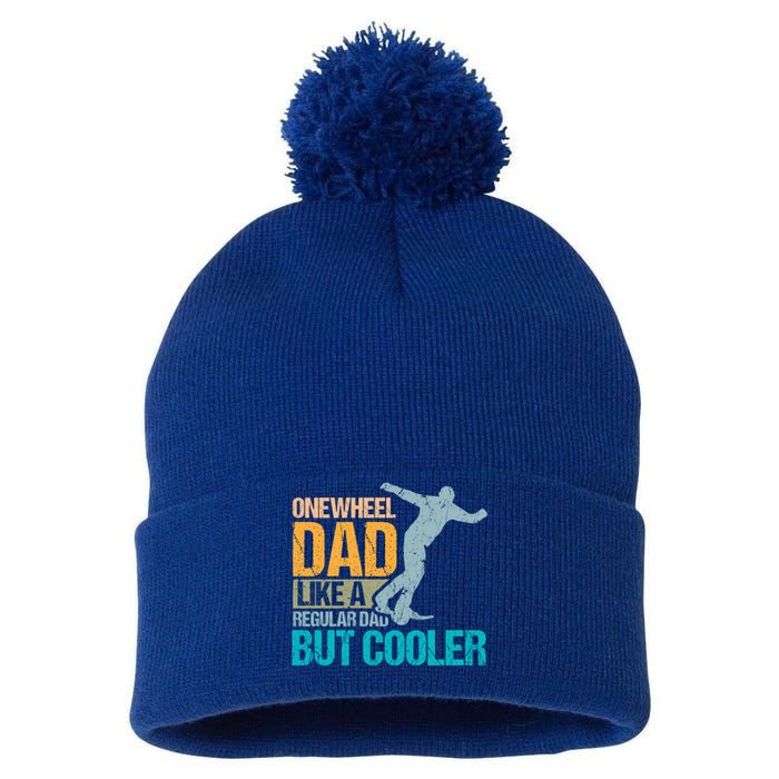 Onewheel Dad Like A Regular Dad But Cooler Fathers Day Gift Pom Pom 12in Knit Beanie