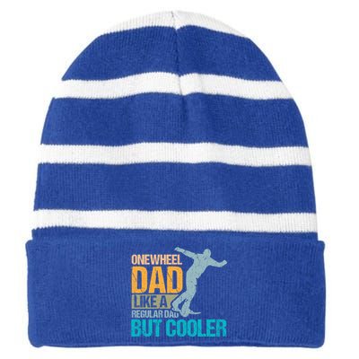 Onewheel Dad Like A Regular Dad But Cooler Fathers Day Gift Striped Beanie with Solid Band