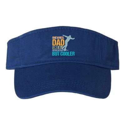 Onewheel Dad Like A Regular Dad But Cooler Fathers Day Gift Valucap Bio-Washed Visor