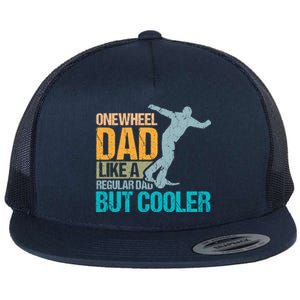 Onewheel Dad Like A Regular Dad But Cooler Fathers Day Gift Flat Bill Trucker Hat