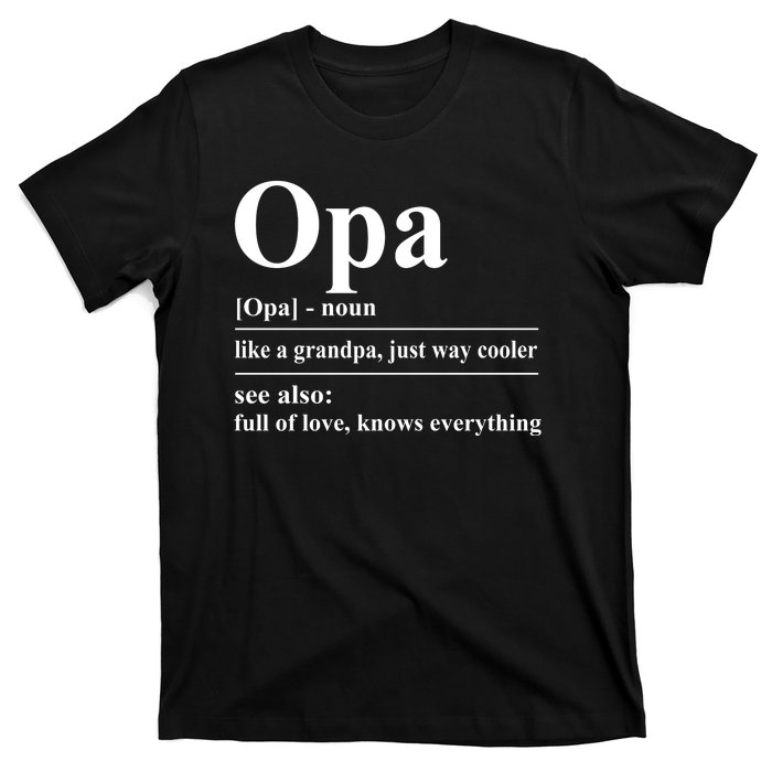 Opa Dictionary Like A Grandpa Just Way Cooler T-Shirt