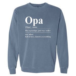 Opa Dictionary Like A Grandpa Just Way Cooler Garment-Dyed Sweatshirt