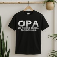 Opa Definition Like Regular Grandpa Only Cooler Funny T-Shirt