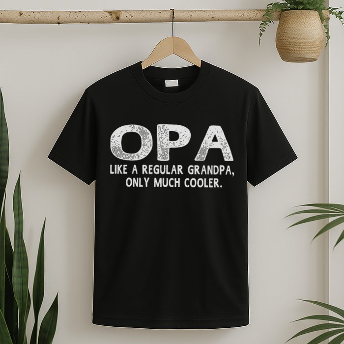 Opa Definition Like Regular Grandpa Only Cooler Funny T-Shirt